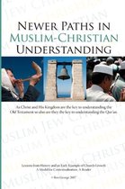 "Newer Paths in Muslim-Christian Understanding"