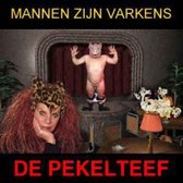 CD DE PEKELTEEF MANNEN ZIJN VARKENS