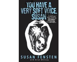 You Have A Very Soft Voice, Susan