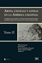 Artes, Ciencias Y Letras En La Am rica Colonial