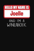 Hello My Name is Joelle And I'm A Wineaholic