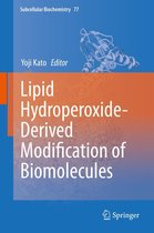 Subcellular Biochemistry 77 - Lipid Hydroperoxide-Derived Modification of Biomolecules