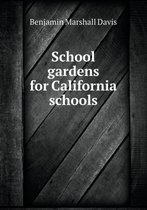 School gardens for California schools