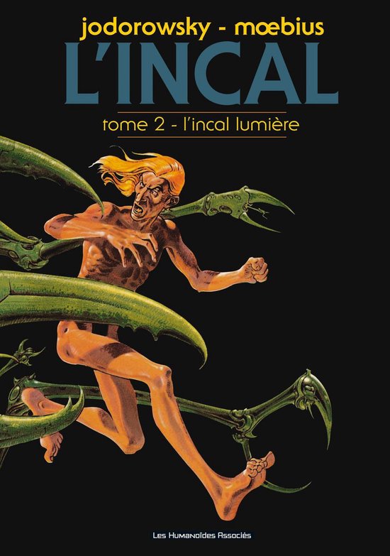 Couverture de L'Incal 2 - L'Incal lumière, montrant un homme musclé de couleur orange avec des cheveux blonds, fuyant des tentacules verts ressemblant à des griffes.
