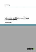 Integration Von E-Business Und Supply Chain Management