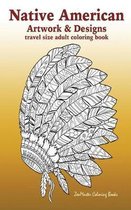 Native American Artwork and Designs Adult Coloring Book Travel Edition