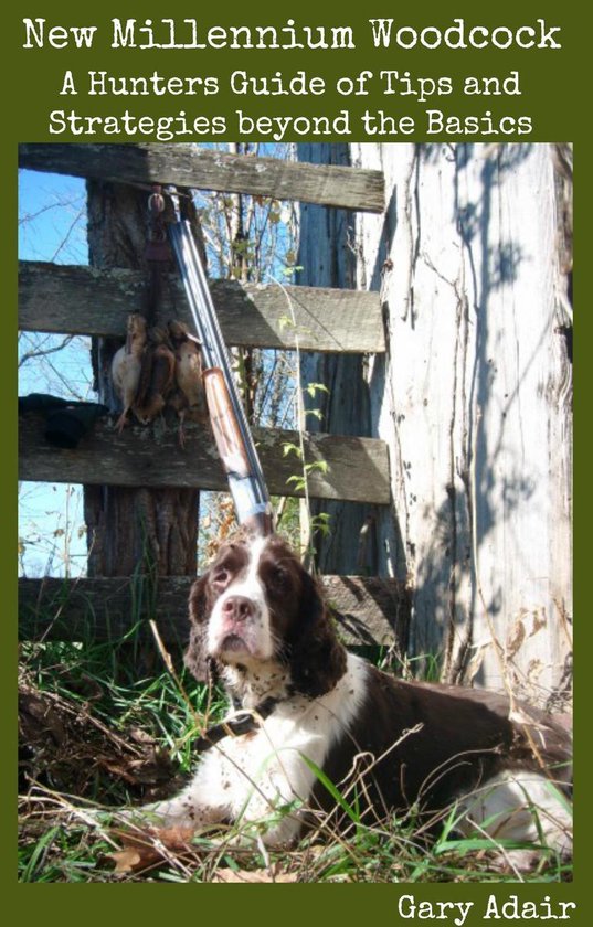New Millennium Woodcock - A Hunters Guide of Tips and Strate ... - cover