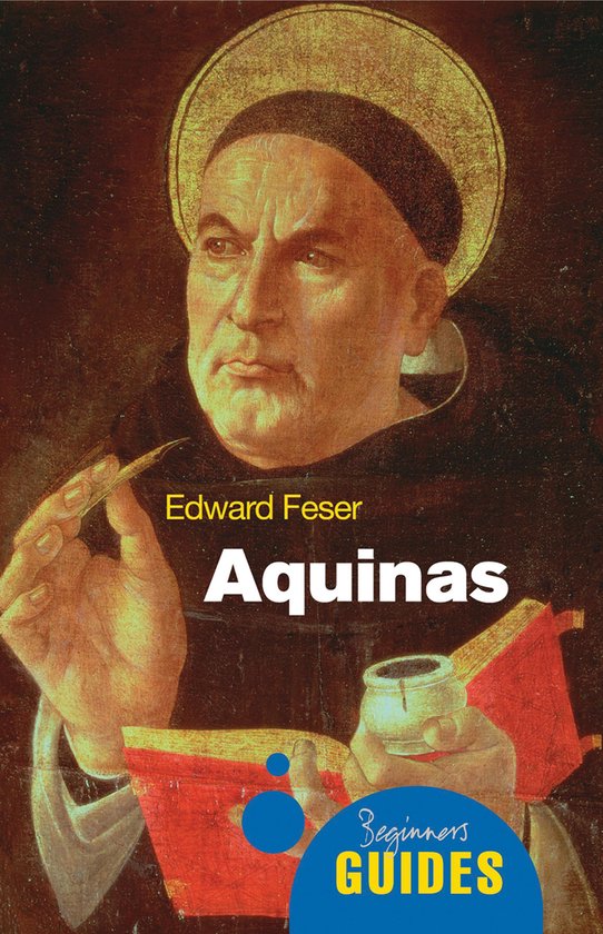 Boekomslag van 'Aquinas' door Edward Feser, met een schilderij van Thomas van Aquino met aureool, boek en inktpot.