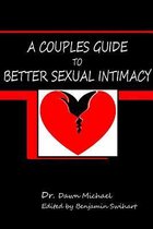 A Couples Guide to Better Sexual Intimacy