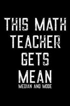 This Math Teacher Gets Mean Median And Mode