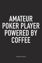 Amateur Poker Player Powered By Coffee