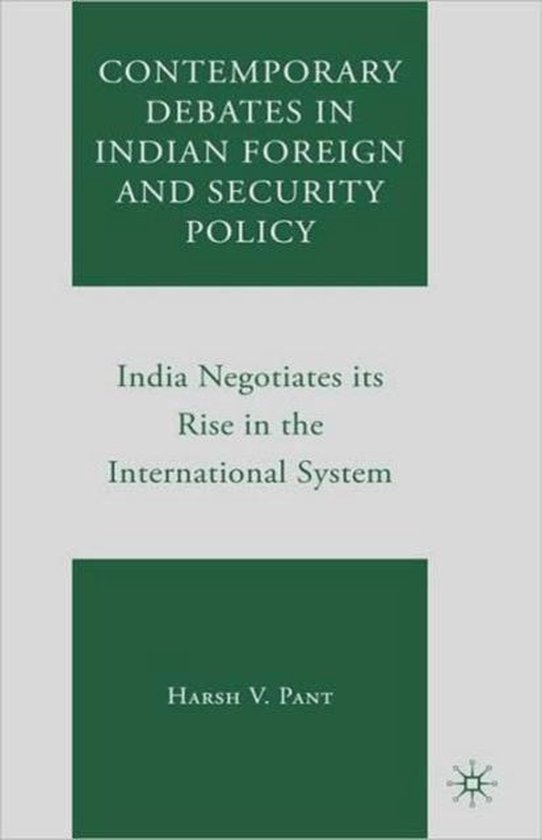 Contemporary Debates In Indian Foreign And Security Policy