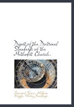 Digest of the Doctrinal Standards of the Methodist Church.