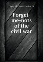 Forget-me-nots of the civil war