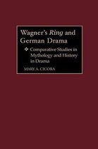 Wagner's Ring and German Drama