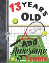 13 Years Old And Awesome At Tennis