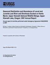 Seasonal Distribution and Abundance of Larval and Juvenile Lost River and Shortnose Suckers in Hanks Marsh, Upper Klamath National Wildlife Refuge, Upper Klamath Lake, Oregon