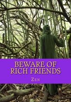 Beware of Rich Friends