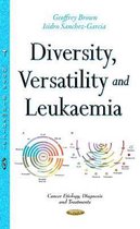 Diversity, Versatility & Leukaemia