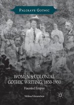 Palgrave Gothic- Women’s Colonial Gothic Writing, 1850-1930