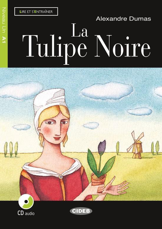 Lire et s'entraîner A1: La Tulipe Noire livre + CD audio - cover