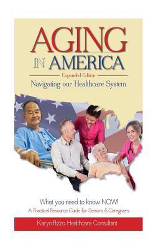 Aging in America Navigating Our Healthcare System - cover
