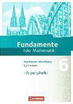 Fundamente der Mathematik 6. Schuljahr. Arbeitsheft mit eingelegten Lösungen. Gymnasium Nordrhein-Westfalen