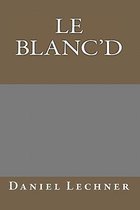 Le Blanc'd