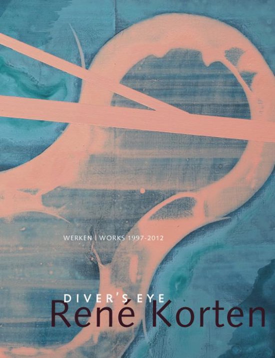 Cover van het boek 'René Korten - diver's eye' van Hendrik Driessen