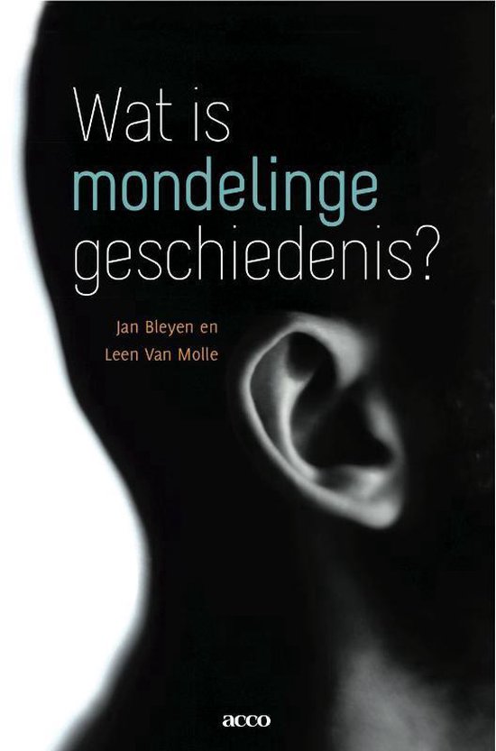 Cover van het boek 'Wat is mondelinge geschiedenis? / druk 1'