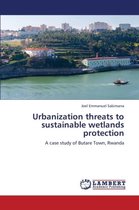 Urbanization Threats to Sustainable Wetlands Protection