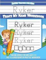 Ryker Letter Tracing for Kids Trace My Name Workbook