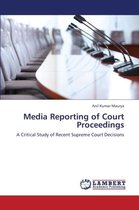 Media Reporting of Court Proceedings
