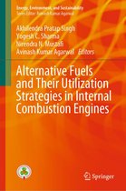 Energy, Environment, and Sustainability - Alternative Fuels and Their Utilization Strategies in Internal Combustion Engines