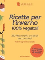 Il raccolto: il meglio di Vegolosi.it in ebook 2 - Ricette per l'inverno 100% vegetali