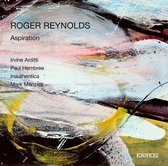 Irvine Arditti, Paul Hembree, Inauthentica, Mark Menzies - Roger Reynolds: Aspiration (CD)