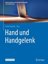 Meistertechniken in der operativen Orthopädie und Unfallchirurgie - Hand und Handgelenk