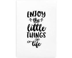 Poster tekst zwart wit quote Enjoy the little things in life A4