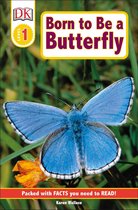 DK Readers L1 Born to Be a Butterfly