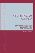 Contemporary Studies in Descriptive Linguistics 45 - The Writing of Aletheia