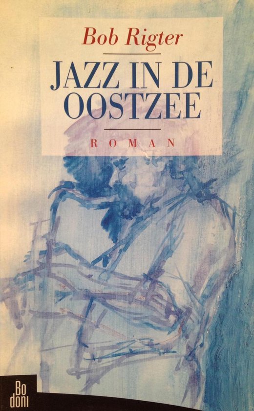 Jazz in de oostzee, Bob Rigter | 9789055260393 | Boeken | bol