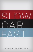 Slow Car Fast