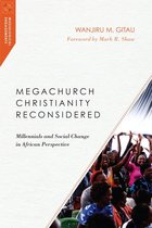 Missiological Engagements - Megachurch Christianity Reconsidered