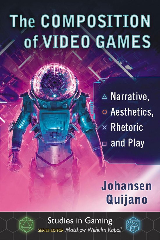 Studies in Gaming - The Composition of Video Games - cover