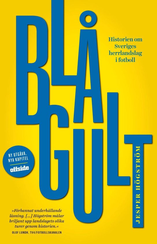 Blågult. Historien om Sveriges herrlandslag i fotboll. - cover