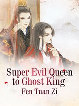 Volume 1 1 - Super Evil Queen to Ghost King