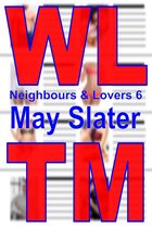 Neighbours and Lovers - WLTM: Would Like To Meet
