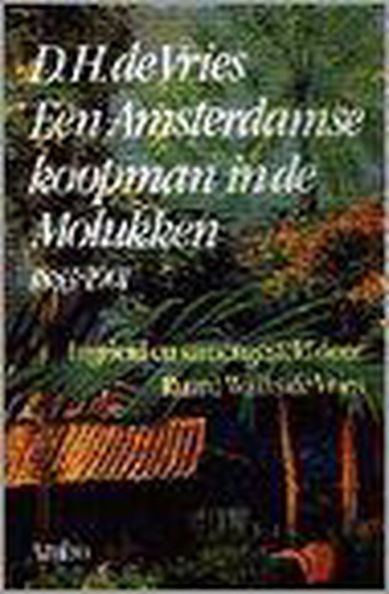9789026313653 - Een Amsterdamse koopman in de Molukken, 1883-1901