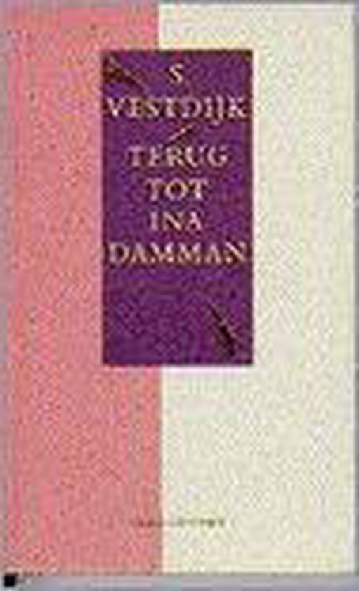 Terug tot ina damman, Vestdyk 9789023682073 Boeken