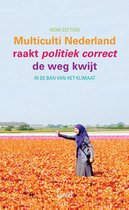 Multiculti Nederland raakt politiek correct de weg kwijt